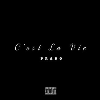 Prado - C'est La Vie (Explicit)