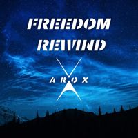 Arox - Freedom Rewind