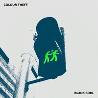 Colour Theft - Blank Soul