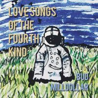 Bud Milldollar - Love Songs of the Fourth Kind