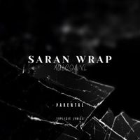 Malcom XL - Saran Wrap (Explicit)