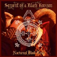 Serpent of a Black Horizon - Nocturnal Blood Rites
