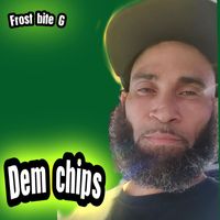 Frost bite G - Dem Chips (Explicit)