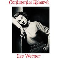 Ilse Werner - Continental Kabaret