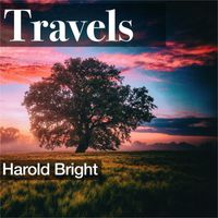 Harold Bright - Travels