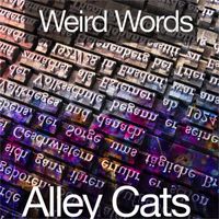 Alley Cats - Weird Words