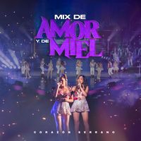 Corazon Serrano - Mix De Amor y De Miel: Y Siempre / De Amor y De Miel / Tú La Tienes Que Pagar / Noches De Media Luna (En Vivo)