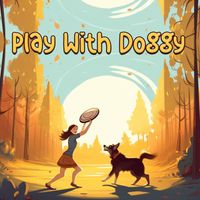 Play With Doggy - My Bestfriend