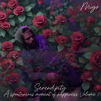 Migo - Serendipity “A Spontaneous Moment Of Happiness” Vol.1 (Explicit)