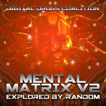 Random, DoctorSpook - Mental Matrix, Vol. 2 Explored by Random - Best of Hi-tech Dark Psychedelic Goa Trance