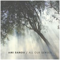 Ami Sanou - All Our Senses