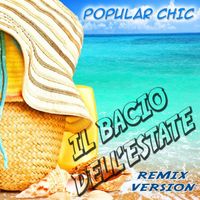 Popular Chic - Il bacio dell'estate (Remix Version)