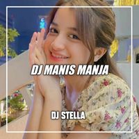 DJ Stella - DJ Manis Manja