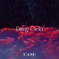 Dash - Dime Cielo
