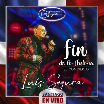 Luis Segura - Fin De La Historia (Santiago En Vivo)
