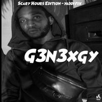 G3n3xgy - Yaddi Fix (Scary Hours Edition)