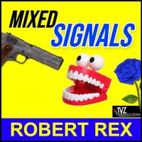 Robert Rex - Mixed Signals (Explicit)