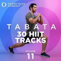 Power Music Workout - TABATA - 30 HIIT Tracks Vol. 11 (20 Sec Work and 10 Sec Rest Cycles with Cues)