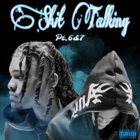 Lil T - Sh!t Talking 6&7 (Explicit)