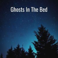 Kat Rivers - Ghosts In The Bed