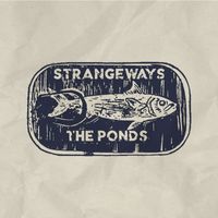 Strangeways - The Ponds