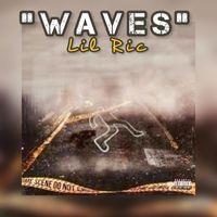 Lil Ric - Waves (Explicit)