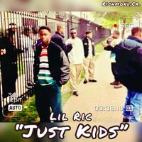 Lil Ric - Just Kids (Explicit)