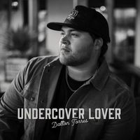 Dalton Torres - Undercover Lover