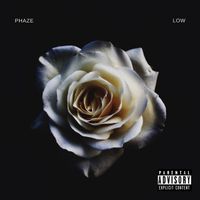 Phaze - Low (Explicit)