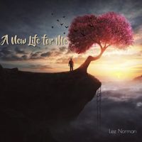 Lee Norman - A New Life for Me