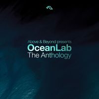 Above & Beyond pres. OceanLab - OceanLab: The Anthology