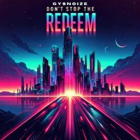 GYSNOIZE - Don't Stop the Redeem