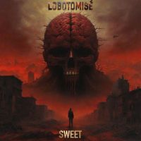 Sweet - Lobotomisé (Explicit)