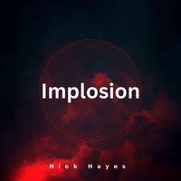 Nick Hayes - Implosion