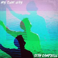 Seth Campbell - My Own Way