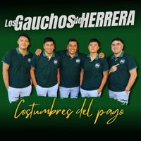 Los Gauchos de Herrera - Costumbres del Pago