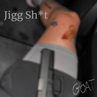 W.C. - Jigg Shitt (Explicit)