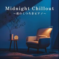 Relaxing BGM Project - Midnight Chillout ～夜のくつろぎピアノ～