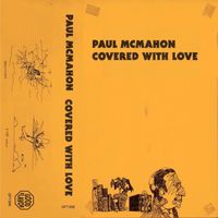 Paul McMahon - Covered with Love
