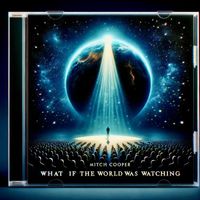 Mitch Cooper - What If the World Was Watching (Explicit)