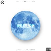 Young Lord Messiah - BLUE THE MOON (Explicit)