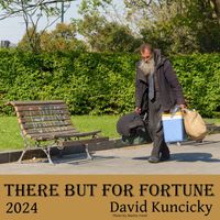 David Kuncicky - There but for Fortune 2024