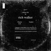 Rich Walker - Choose Life EP