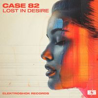 Case 82 - Lost In Desire