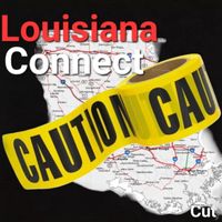 Cut - Louisiana Connect (Explicit)