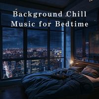 Relax α Wave - Background Chill Music for Bedtime