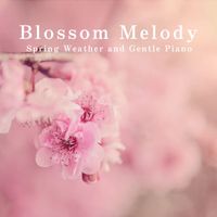 Eximo Blue - Blossom Melody - Spring Weather and Gentle Piano