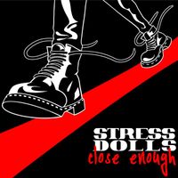Stress Dolls - Close Enough
