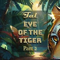 Tal - Eye Of The Tiger Part II
