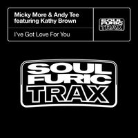 Micky More & Andy Tee - I’ve Got Love For You (feat. Kathy Brown)